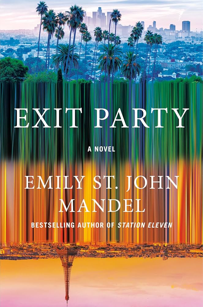Exit party : a novel / Emily St. John Mandel.